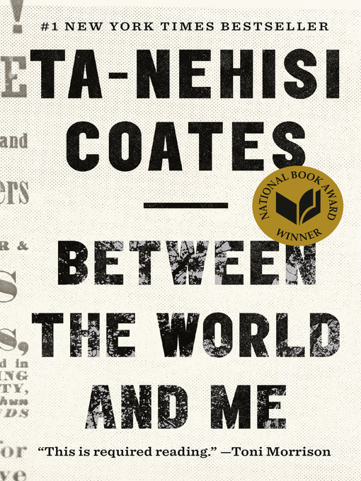 Title details for Between the World and Me by Ta-Nehisi Coates - Wait list